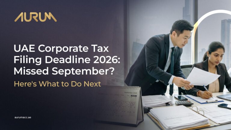 UAE Corporate Tax Filing Deadline 2026: Missed September? Here’s What to Do Next